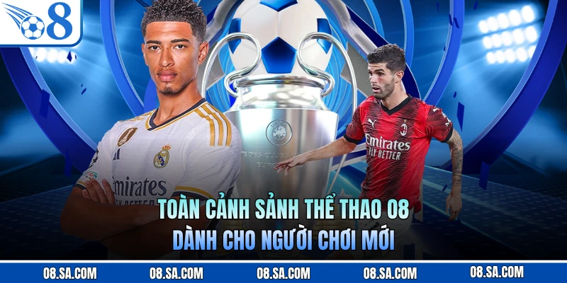 Toàn cảnh sảnh thể thao O8 dành cho người chơi mới